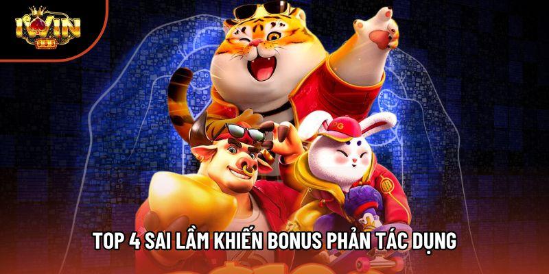 Top 4 sai lầm khiến bonus phản tác dụng